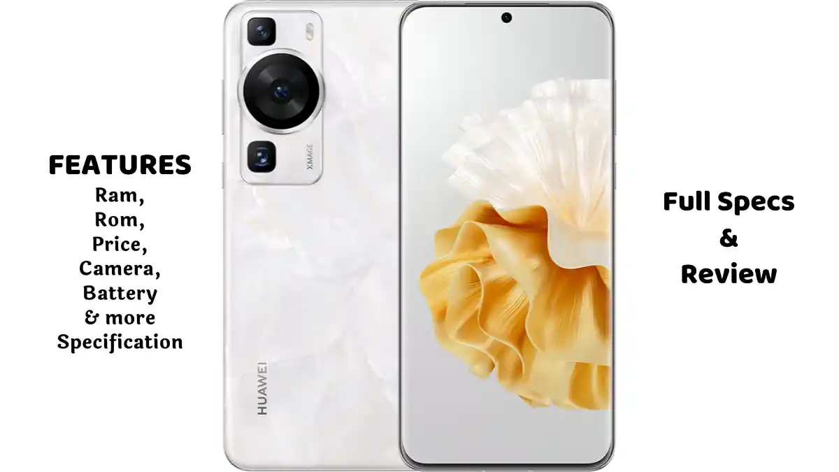 huawei p60 art Huawei P60 Art रिव्यू: क्या यह है आपका अगला मिड-रेंज वाला स्मार्टफोन? फीचर्स वाला स्मार्टफोन! अभी खरीदें?