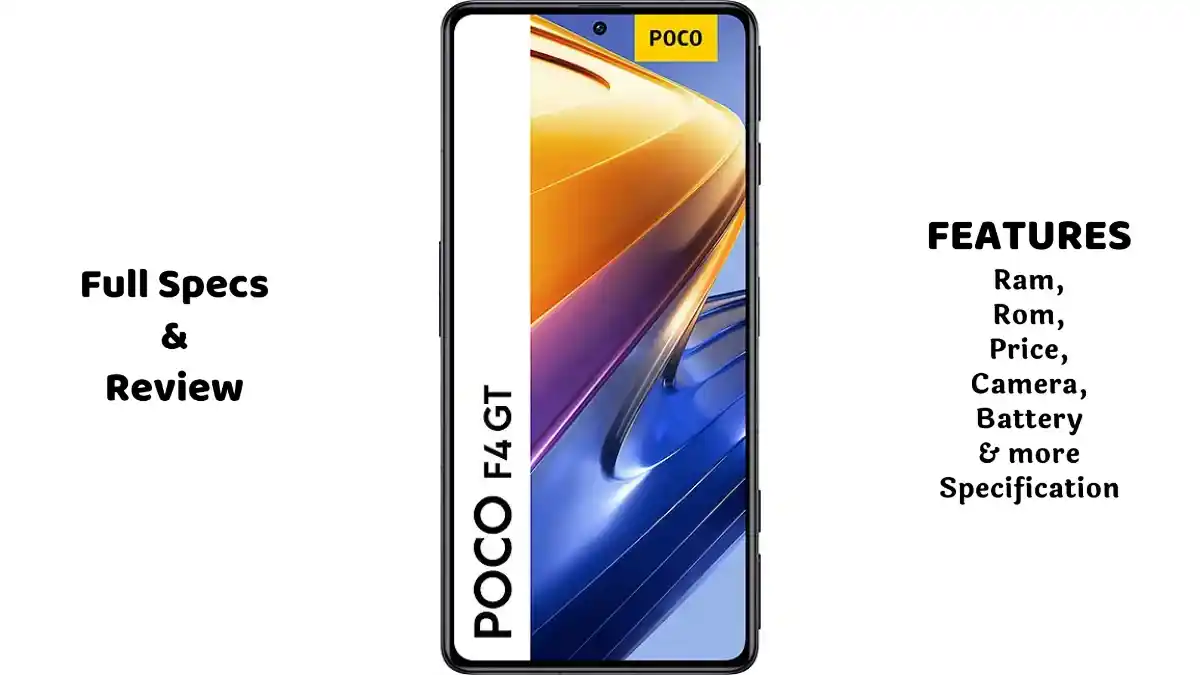 poco f4 gt 12gb ram 256gb POCO F4 GT (12GB RAM + 256GB) BEST आकर्षक डिजाइन, लंबी BIG बैटरी लाइफ और 5G स्पीड: क्या यह स्मार्टफोन है आपके लिए परफेक्ट?